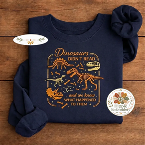 Dinosaurs Didnt Read Shirt, Funny Fossil Book Lover Crewneck