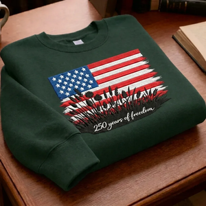 Embroidered 250 Years of Freedom Sweatshirt, Patriotic USA Crew