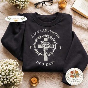Embroidered A Lot Can Happen Sweatshirt, Easter Faith Top