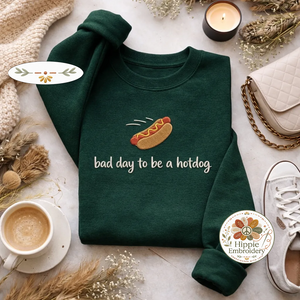 Embroidered Bad Day To Be A Hotdog Sweatshirt, Funny Meme Shirt