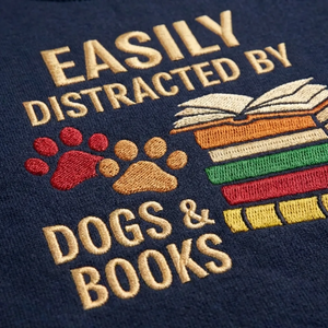 Embroidered Distracted By Dogs Books Sweatshirt, Cute Dog Shirt