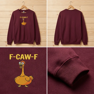 Embroidered F-CAW-F Chicken Sweatshirt, Funny Bird Pun Shirt