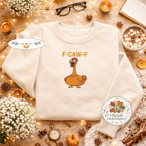 Embroidered F-CAW-F Chicken Sweatshirt, Funny Bird Pun Shirt