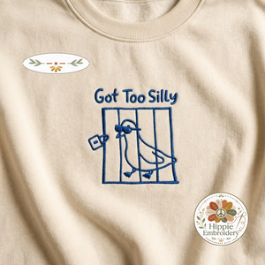 Embroidered Got Too Silly Pigeon Sweatshirt, Funny Meme Top