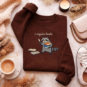 Embroidered I Require Books Raccoon Sweatshirt, Funny Bookish Gift