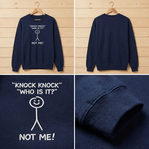 Embroidered Knock Knock Not Me Stickman Sweatshirt, Funny Top