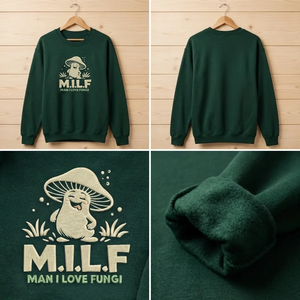 Embroidered MILF Man I Love Fungi Sweatshirt, Funny Mushroom Shirt