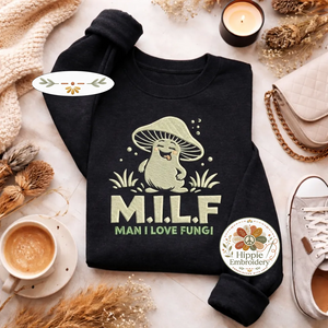 Embroidered MILF Man I Love Fungi Sweatshirt, Funny Mushroom Shirt