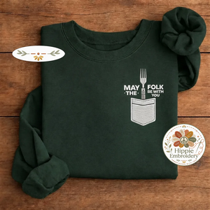 Embroidered May The Folk Be With You Shirt, Funny Fork Pun Crew
