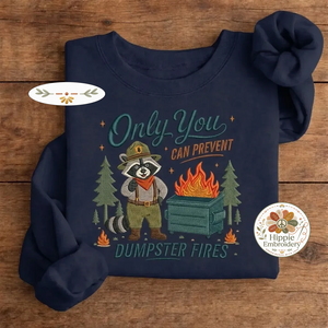 Embroidered Only You Can Prevent Dumpster Fire Raccoon Sweatshirt