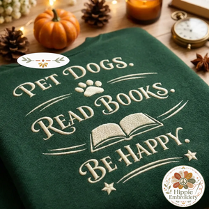 Embroidered Read Books Be Happy Dog Sweatshirt, Book Lover Shirt