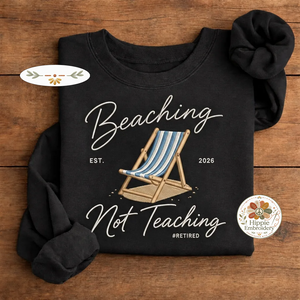 Embroidered Retired Teacher Sweatshirt, Funny Teacher Retiree Crew
