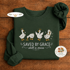 Embroidered Saved By Grace Still A Mess Goose Sweatshirt, Faith Crew