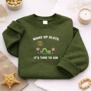 Embroidered Wake Up Its Time To Sin Sweatshirt, Funny Meme Crewneck