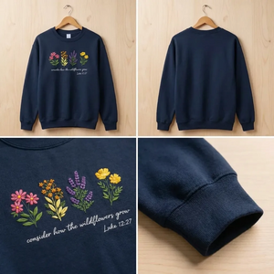 Embroidered Wildflowers Sweatshirt, Luke 1227 Faith Bible Shirt