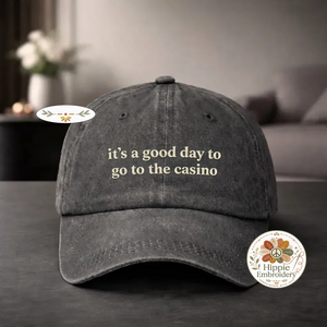 Good Day To Go To Casino Embroidered Hat, Lucky Cap