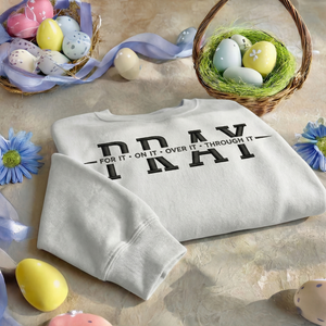 PRAY For It Embroidered Sweatshirt, Christian Faith Top