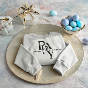 PRAY For It Embroidered Sweatshirt, Christian Faith Top