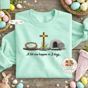 A Lot Can Happen in 3 Days Embroidered Sweatshirt, Cross Top