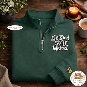 Be Kind Stay Weird Embroidered Quarter Zip, Bee Sleeve Sweatshirt