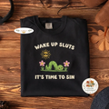 Comfort Colors Wake Up Sluts Its Time To Sin Shirt, Sassy Tee