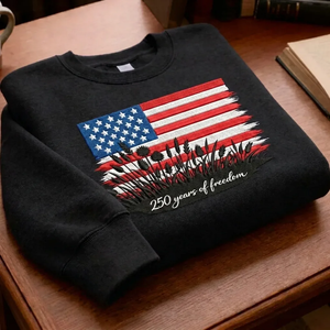 Embroidered 250 Years of Freedom Sweatshirt, Patriotic USA Crew