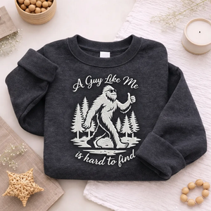 Embroidered A Guy Like Me Sweatshirt, Funny Bigfoot Top