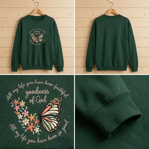 Embroidered All My Life Faithful Sweatshirt, Goodness Of God Shirt