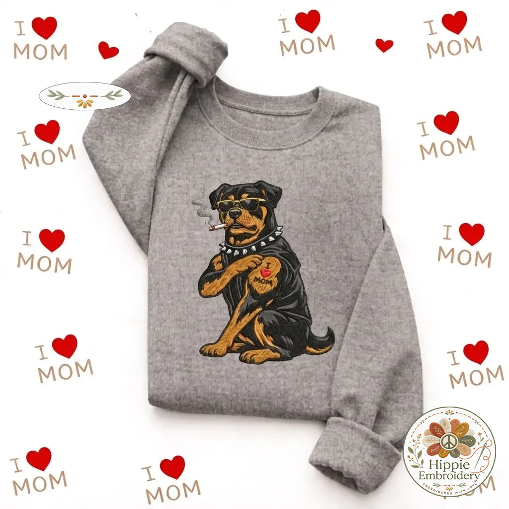Embroidered Badass Rottweiler Sweatshirt, Tough Dog I Love Mom Shirt