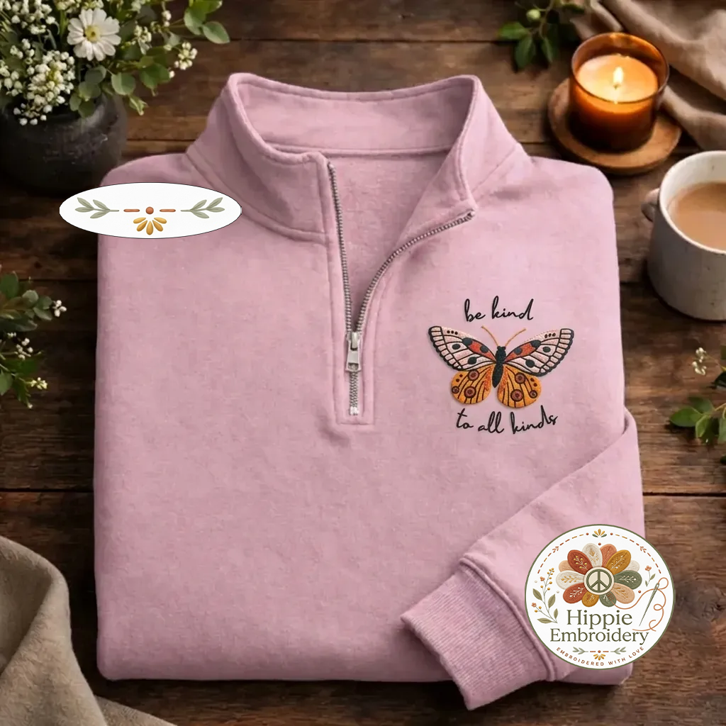Embroidered Be Kind To All Kinds Quarter Zip, Butterfly Shirt
