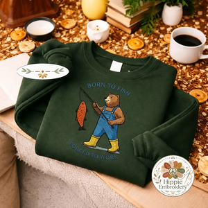 Embroidered Born To Fish Forced To Work Sweatshirt, Top