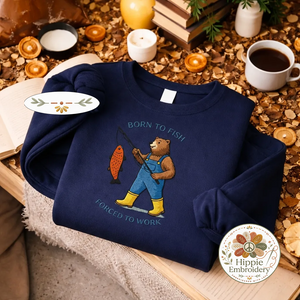 Embroidered Born To Fish Forced To Work Sweatshirt, Top