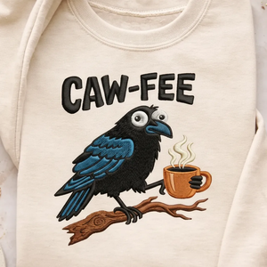 Embroidered Caw-fee Crow Sweatshirt, Funny Coffee Pun Shirt