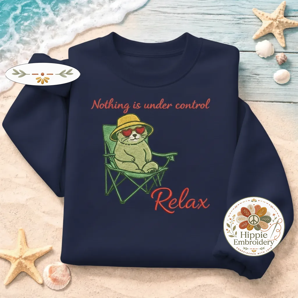 Embroidered Chill Cat Sweatshirt, Nothing Is Under Control Shirt