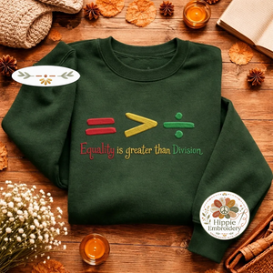 Embroidered Equality Greater Than Division Sweatshirt, Math Shirt