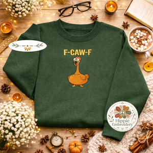 Embroidered F-CAW-F Chicken Sweatshirt, Funny Bird Pun Shirt