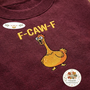 Embroidered F-CAW-F Chicken Sweatshirt, Funny Bird Pun Shirt