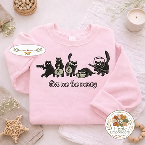 Embroidered Give Me The Money Cat Sweatshirt, Funny Robber Shirt