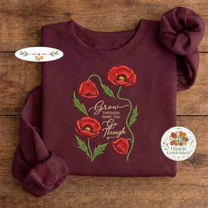 Embroidered Grow Through What You Go Through Poppy Sweatshirt