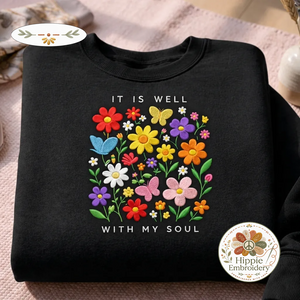 Embroidered It Is Well With My Soul Shirt, Christian Floral Crewneck
