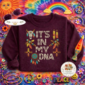Embroidered It's In My DNA Sweatshirt, Native Heritage Shirt