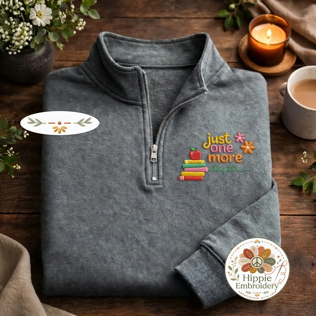 Embroidered Just One More Chapter Quarter Zip, Floral Book Shirt