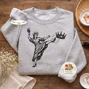 Embroidered Lady Liberty Kicking Crown Sweatshirt, No Kings Shirt