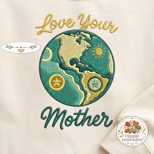 Embroidered Love Your Mother Sweatshirt, Retro Earth Day Shirt