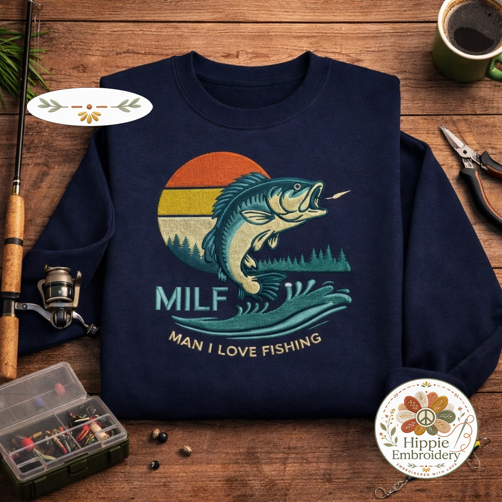 Embroidered MILF Man I Love Fishing Sweatshirt, Funny Crewneck