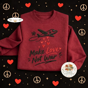 Embroidered Make Love Not War Sweatshirt, Retro Peace Sign Shirt