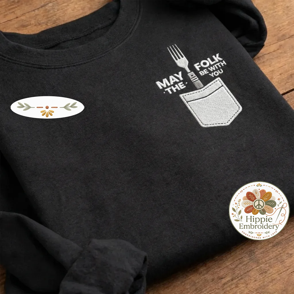Embroidered May The Folk Be With You Shirt, Funny Fork Pun Crew