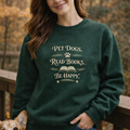 Embroidered Read Books Be Happy Dog Sweatshirt, Book Lover Shirt
