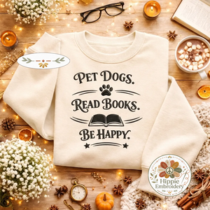 Embroidered Read Books Be Happy Dog Sweatshirt, Book Lover Shirt