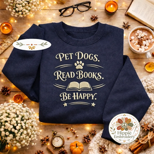 Embroidered Read Books Be Happy Dog Sweatshirt, Book Lover Shirt